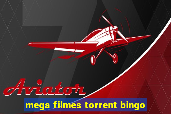 mega filmes torrent bingo